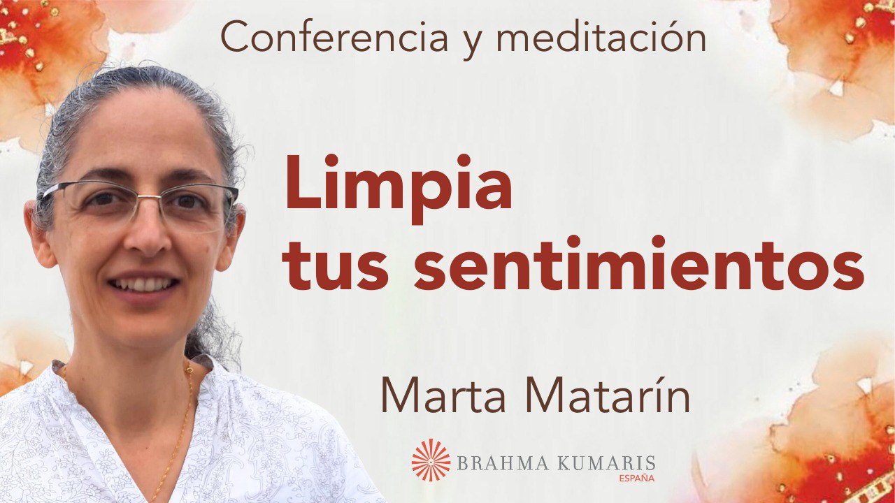 Meditación y conferencia: Limpia tus sentimientos  (14 Noviembre 2024)