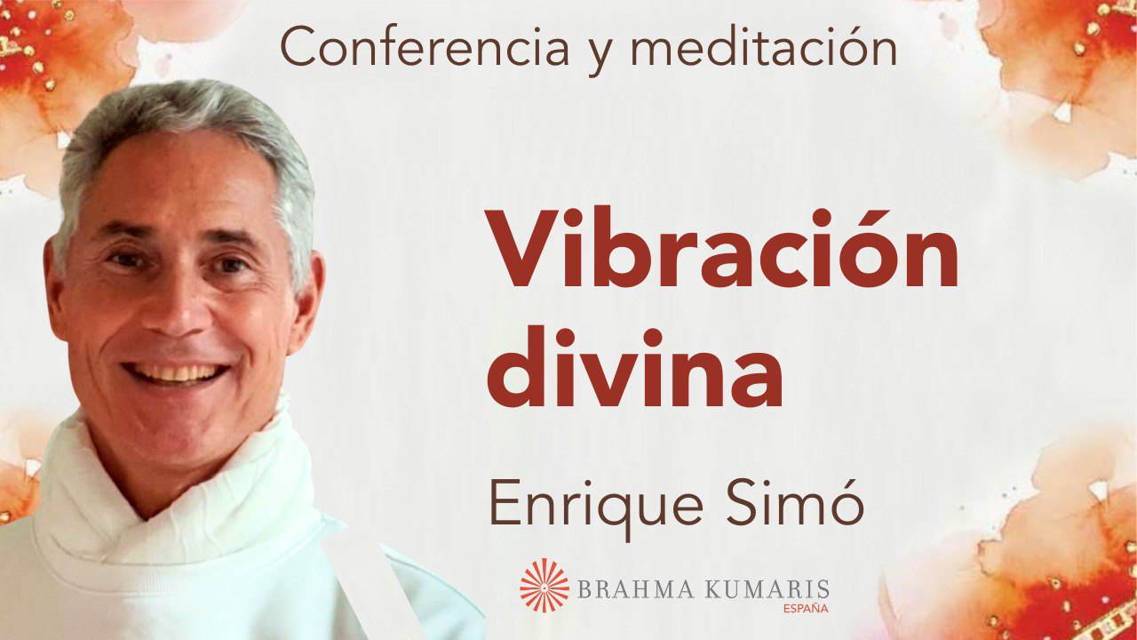 13 Diciembre 2024 Meditación y conferencia: Vibración divina