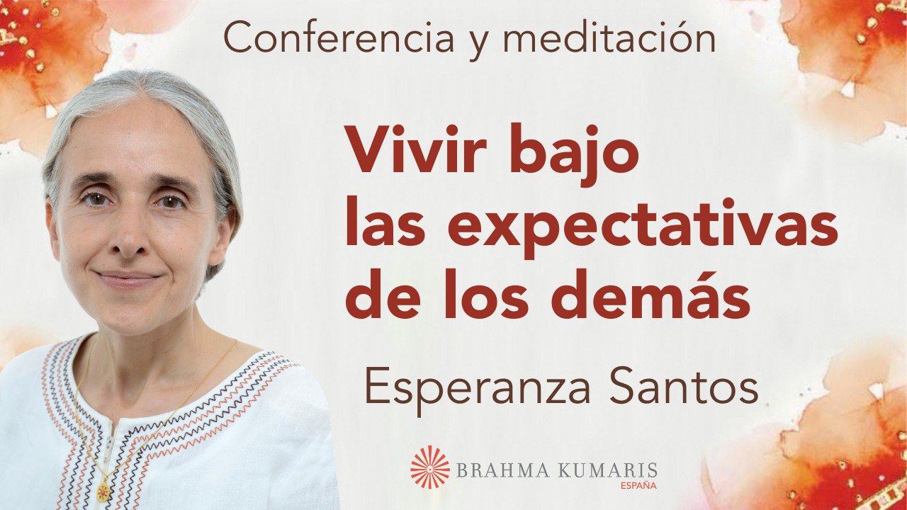 26 Junio 2024 Meditación y conferencia: Vivir bajo las expectativas de los demás