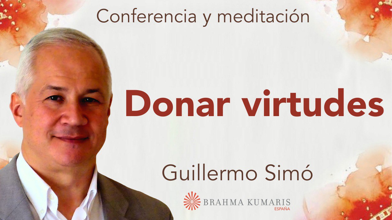 12 Noviembre 2024 Meditación y conferencia:  Donar virtudes