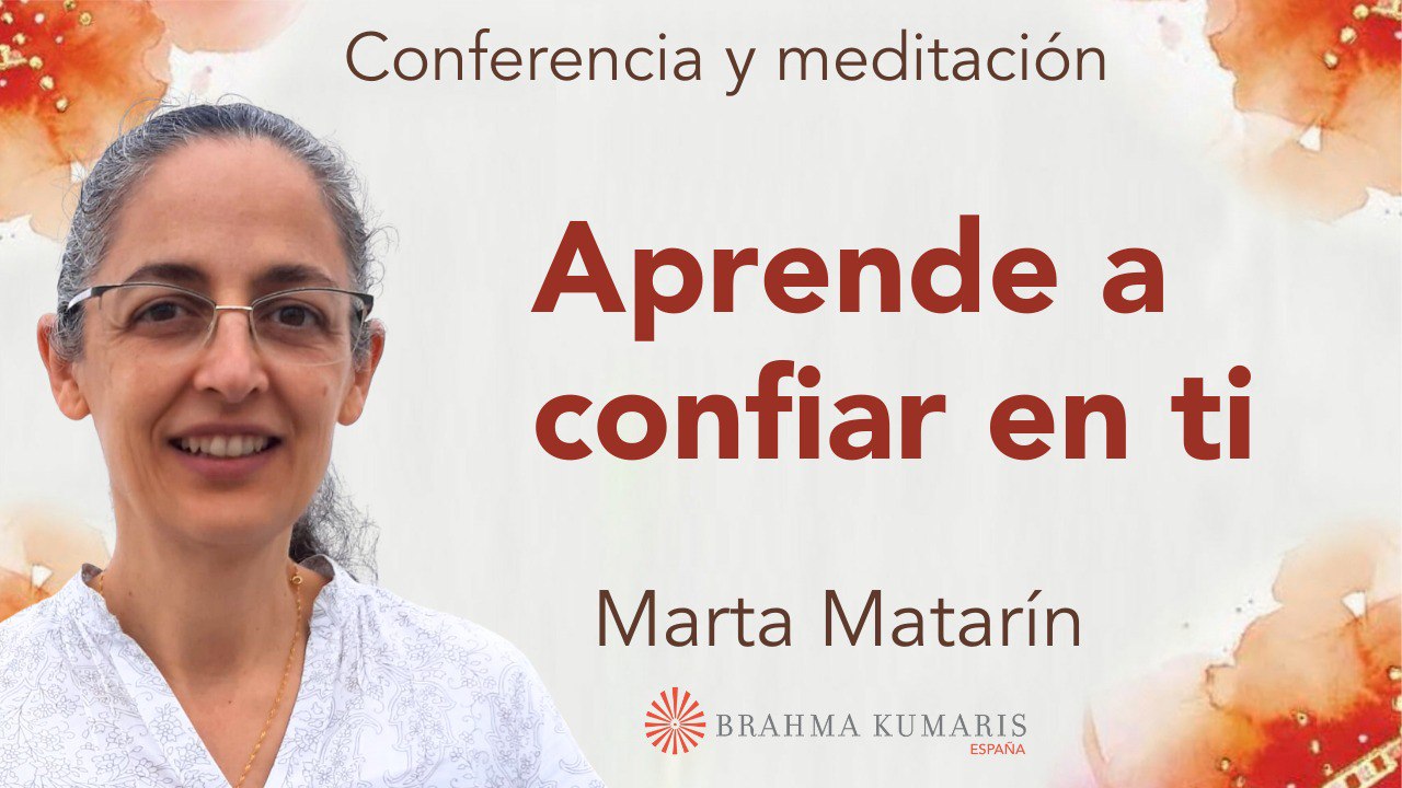 25 Julio 2024 Meditación y conferencia: Aprende a confiar en ti