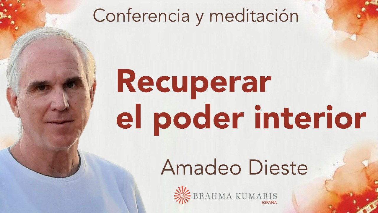 9 Diciembre 2024  Meditación y conferencia: Recuperar el poder interior