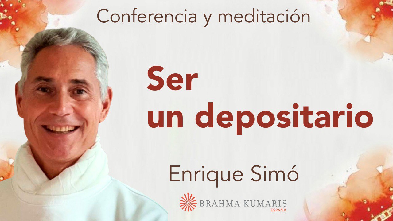 1 Agosto 2024  Meditación y conferencia: Ser un depositario