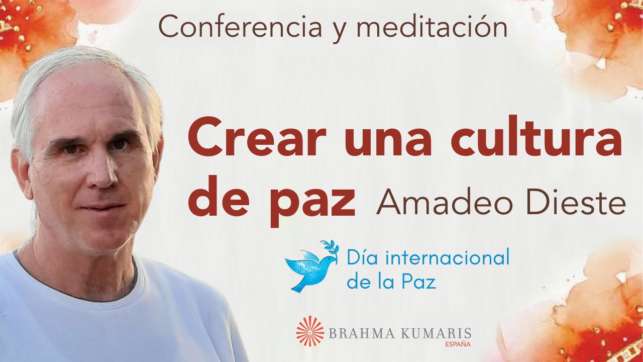 21 Sptiembre 2024 Meditación y conferencia:  Crear una cultura de paz