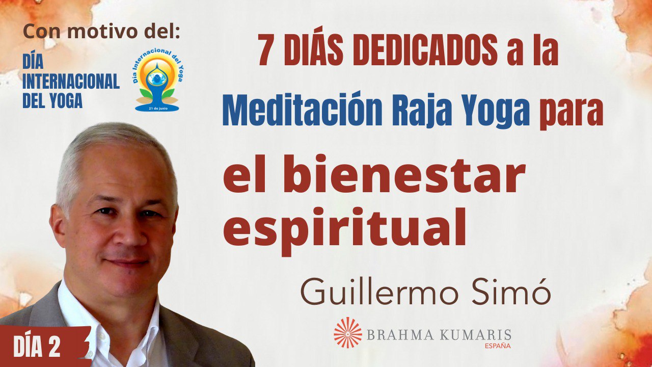 18 Junio 2024 Meditación y conferencia: Raja Yoga para el bienestar espiritual