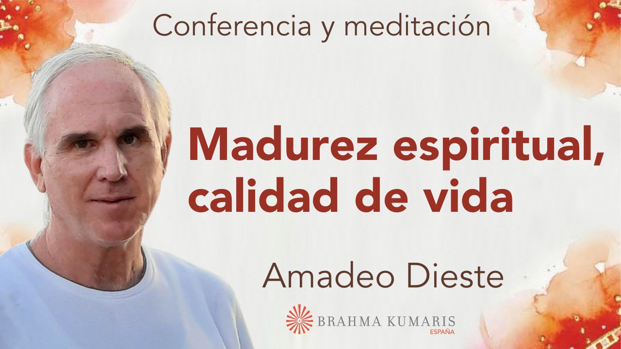 Meditación y conferencia:  Madurez espiritual, calidad de vida (24 Junio 2024)