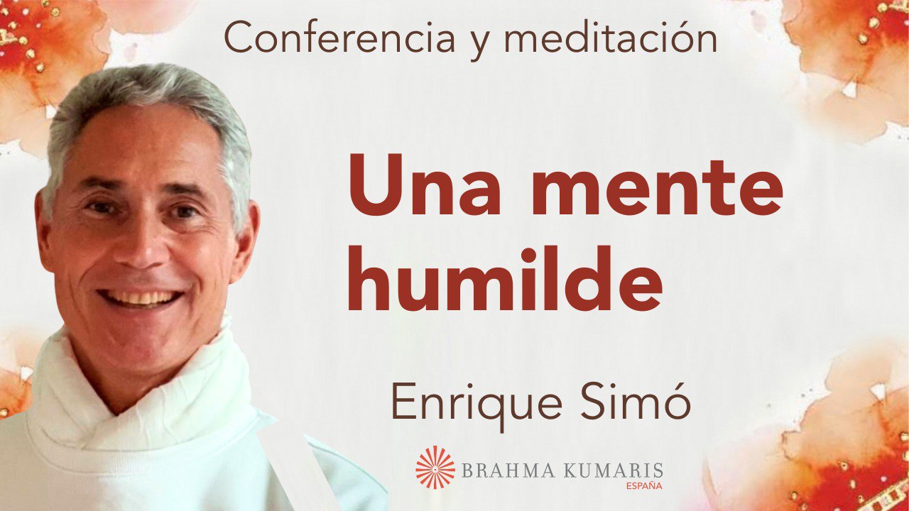 22 Noviembre 2024 Meditación y conferencia: Una mente humilde