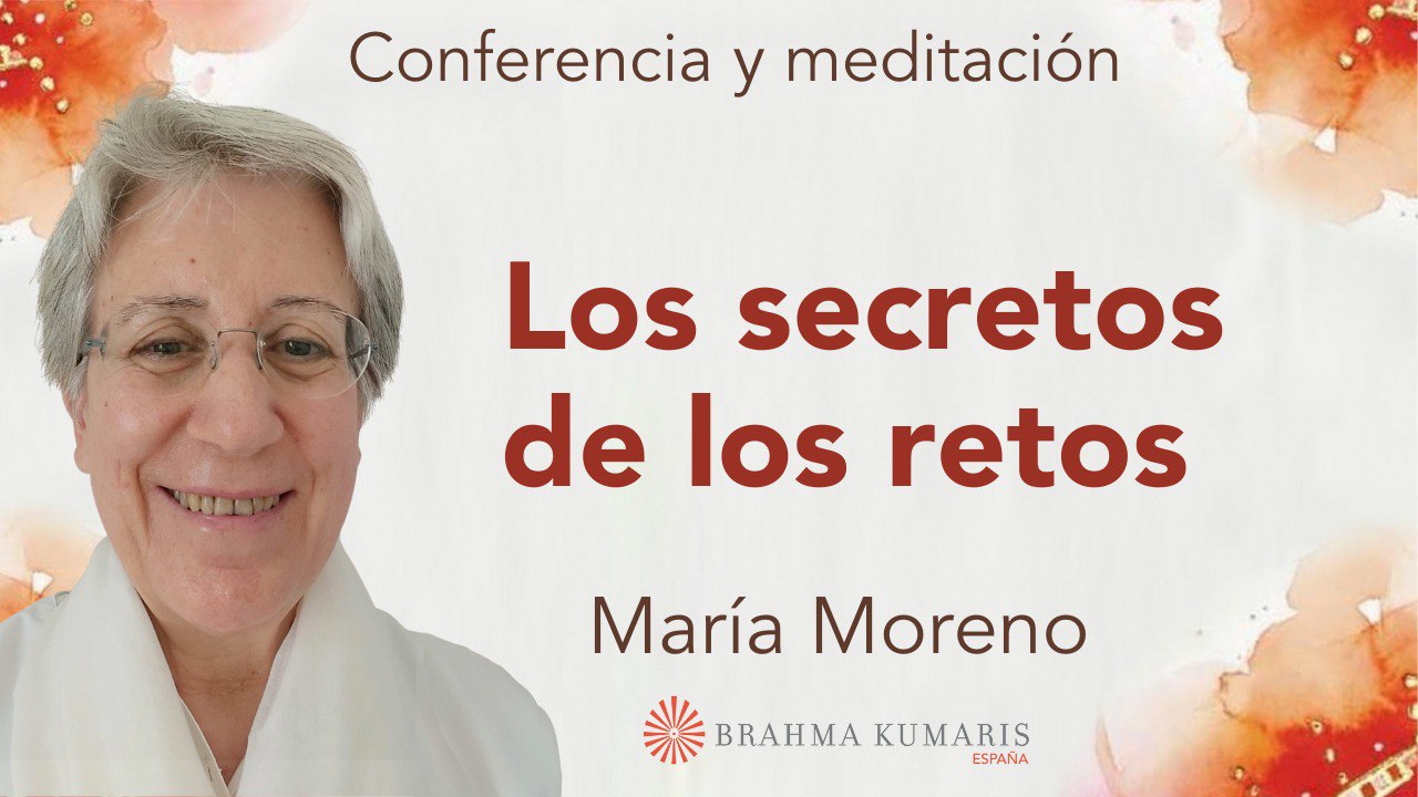 2 Junio 2024 Meditación y conferencia: Los secretos de los retos