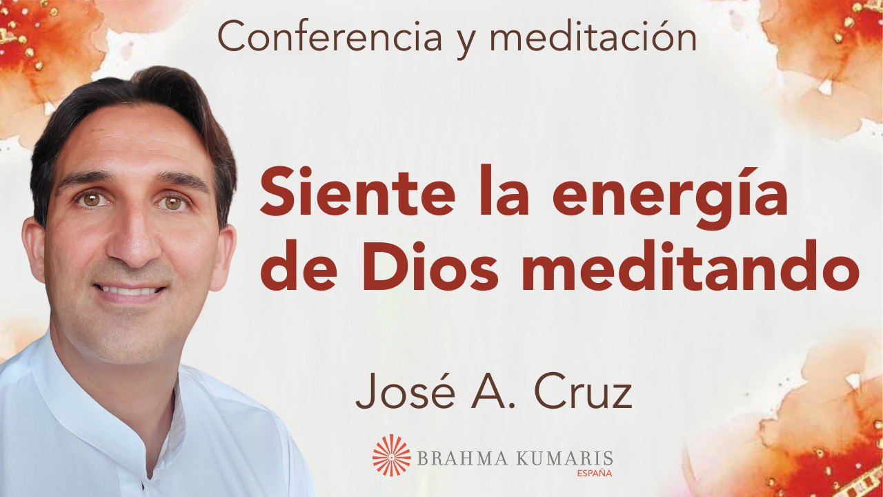 Meditación y conferencia:  Siente la energía de Dios meditando (12 Junio 2024)