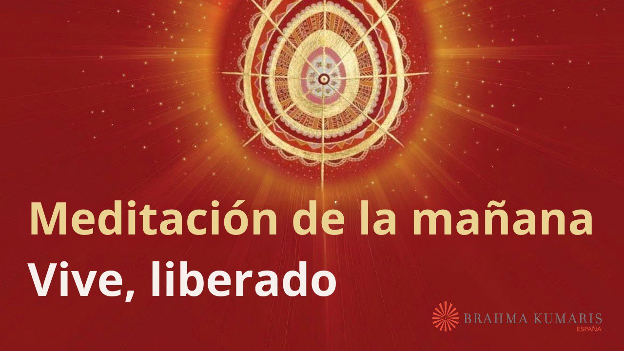 Meditación de la mañana: Vive, liberado, con Esperanza Santos (24 Mayo 2024)