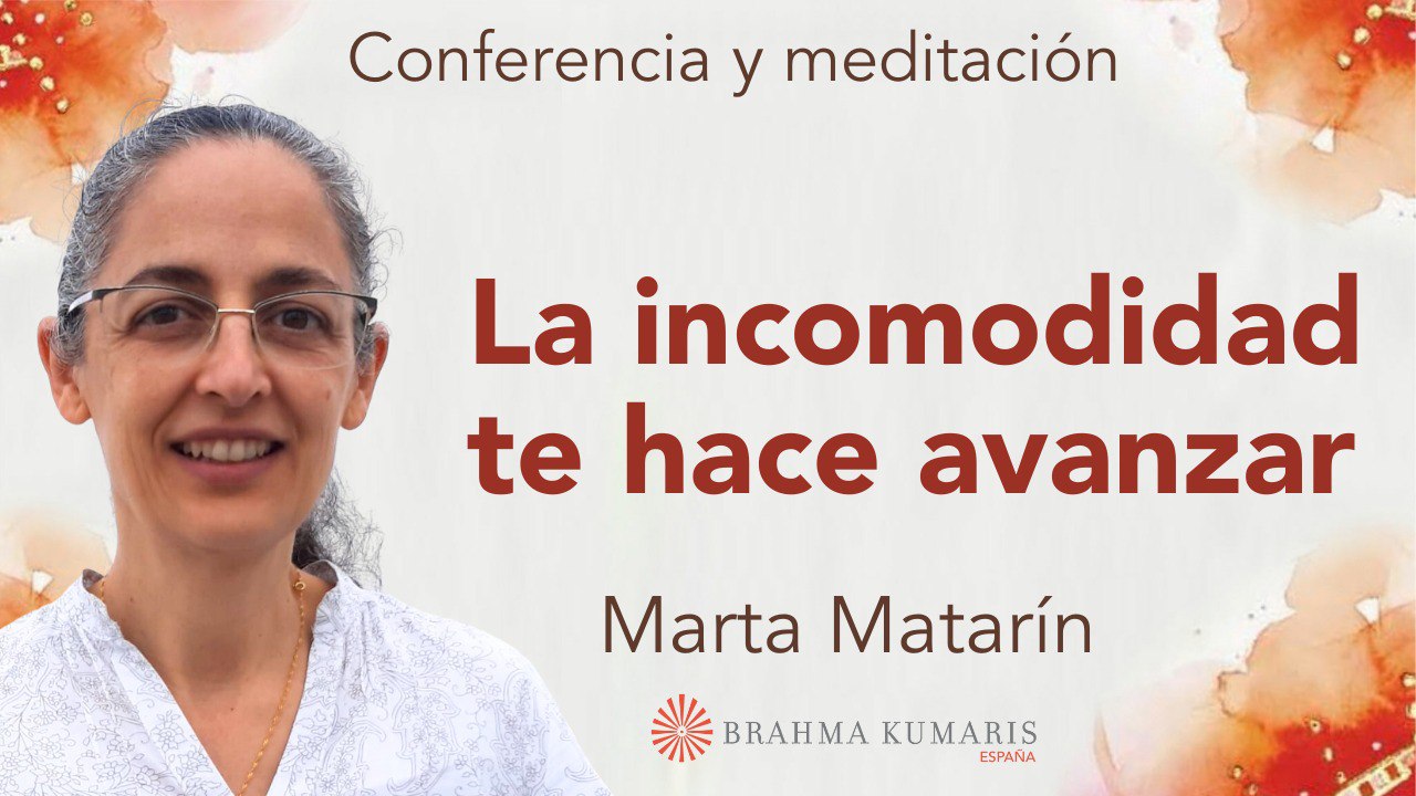 12 Diciembre 2024 Meditación y conferencia: La incomodidad te hace avanzar