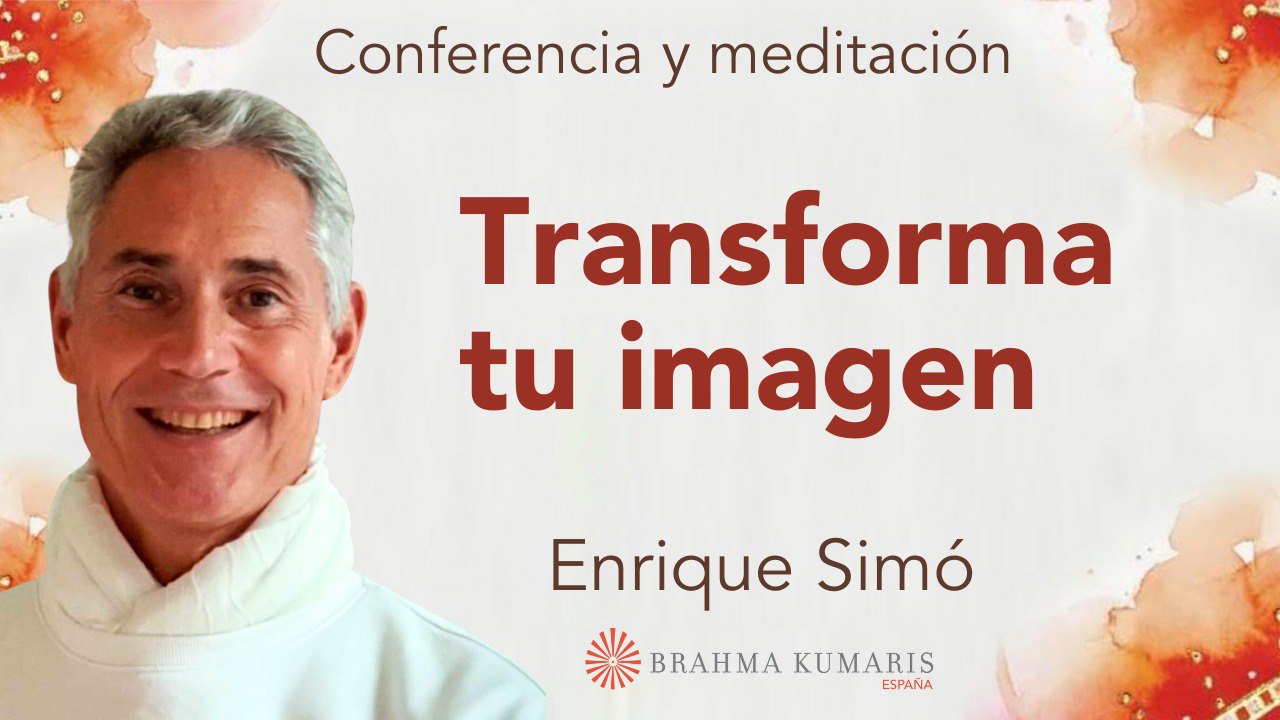 Meditación y conferencia: Transforma tu imagen (7 Marzo 2025)