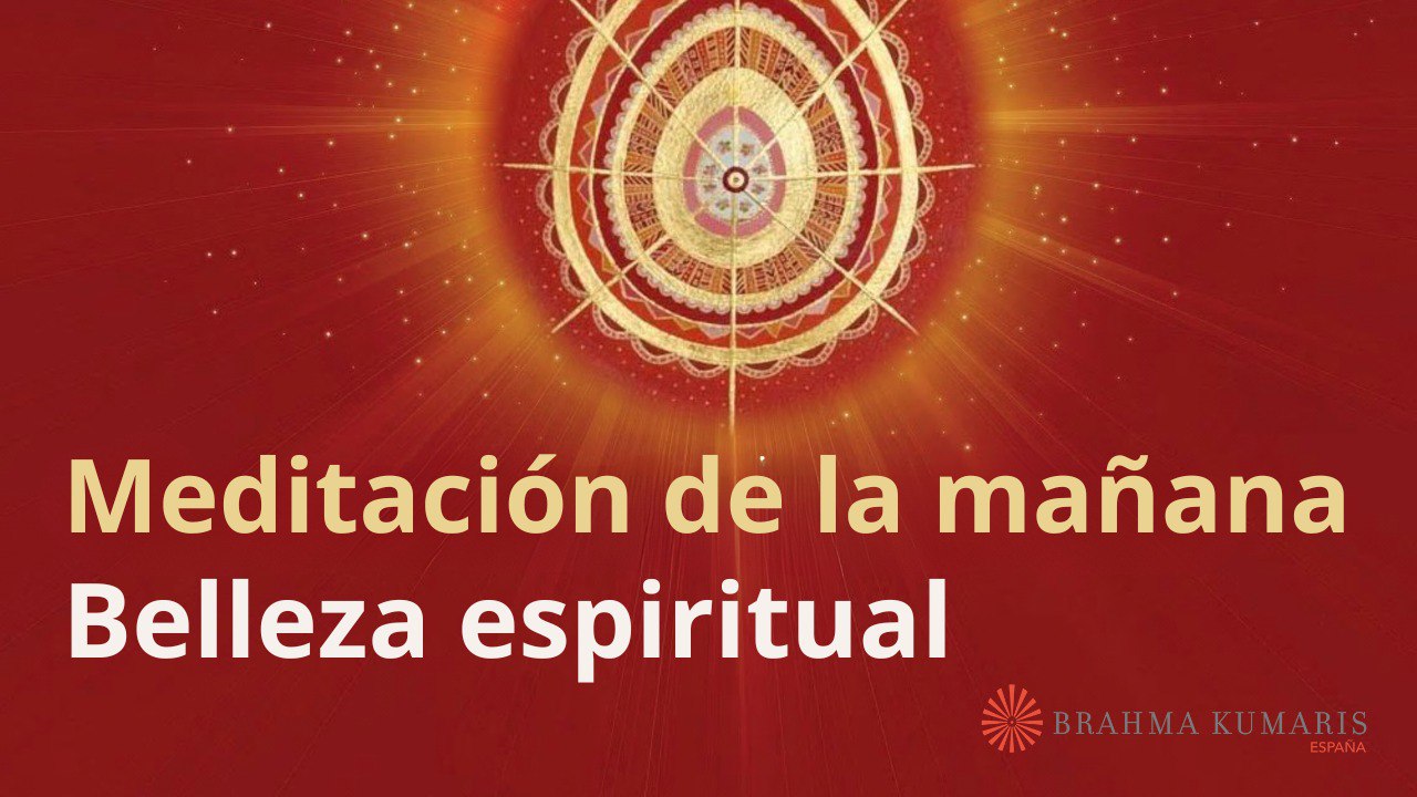 Meditación de la mañana:  Belleza espiritual, con Guillermo Simó (28 Mayo 2024)