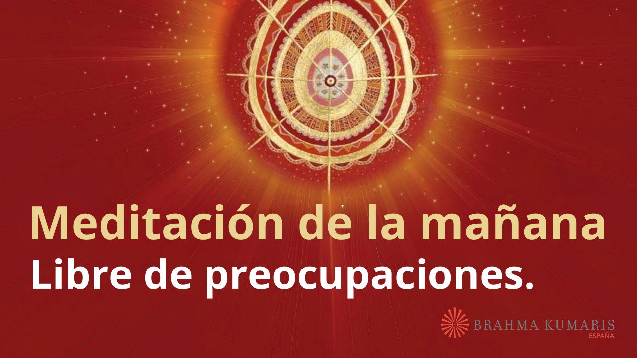 Meditación de la mañana:  Libre de preocupaciones, con María Moreno (19 Diciembre 2024)