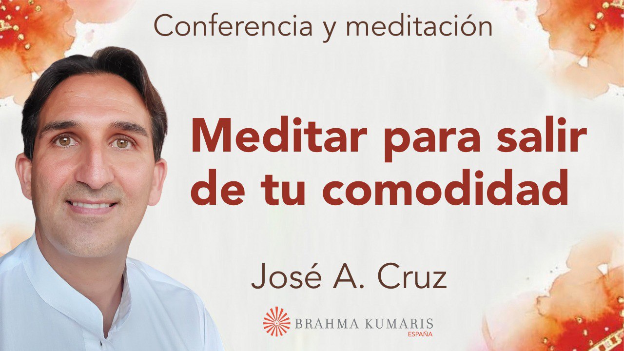 26 Junio 2024 Meditación y conferencia:  Meditar para salir de tu comodidad