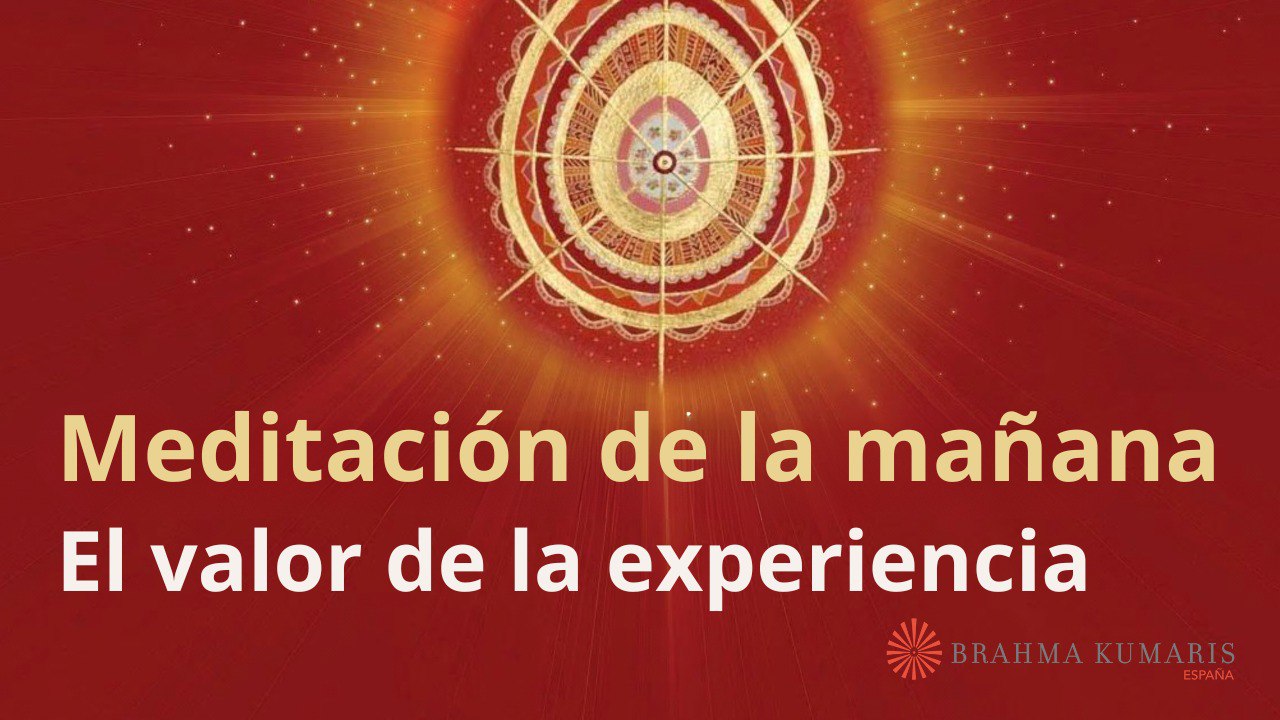 Meditación de la mañana:  El valor de la experiencia, con José Mari Barrero (26 Octubre 2024)