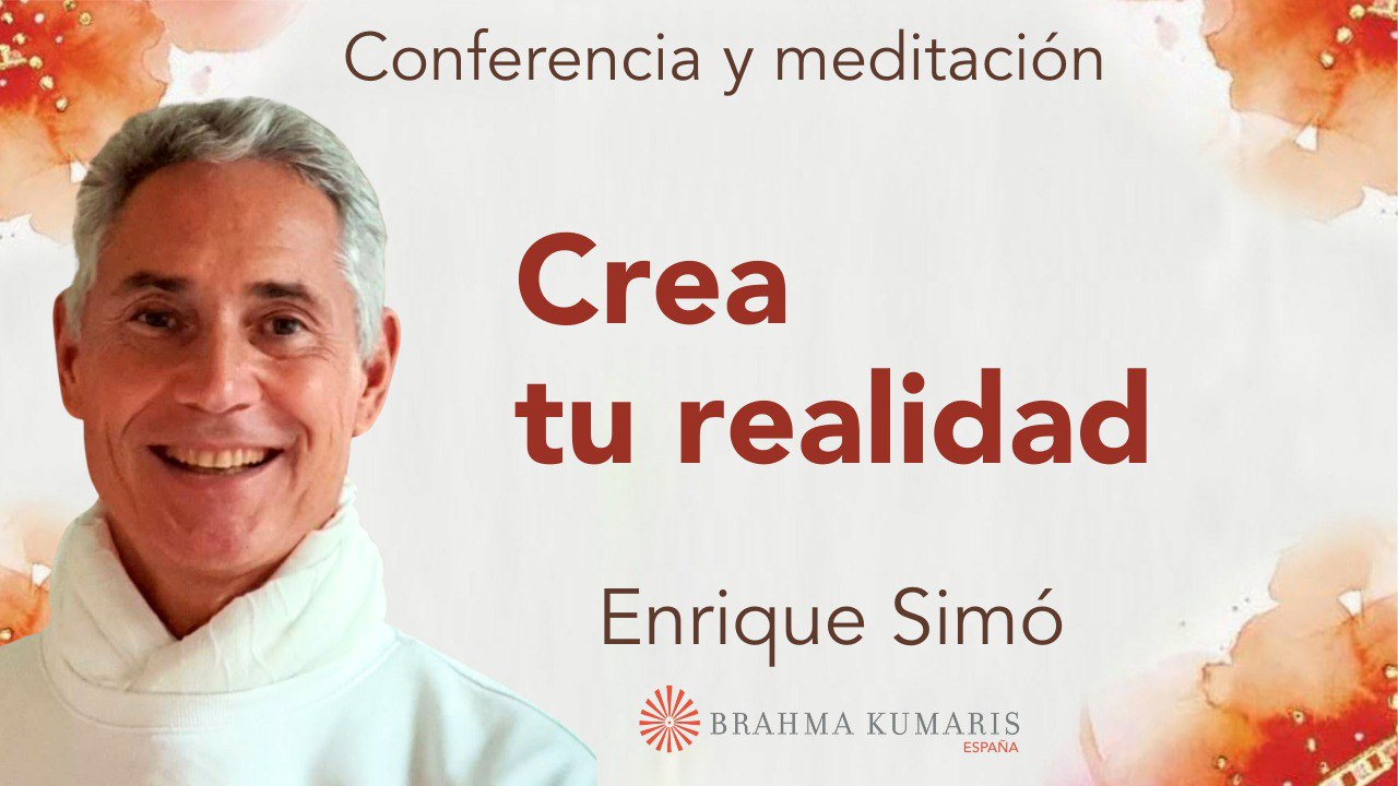 12 Julio 2024 Meditación y conferencia: Crea tu realidad