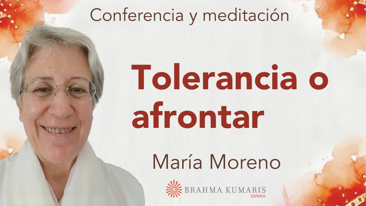 22 Septiembre 2024 Meditación y conferencia: Tolerancia o afrontar