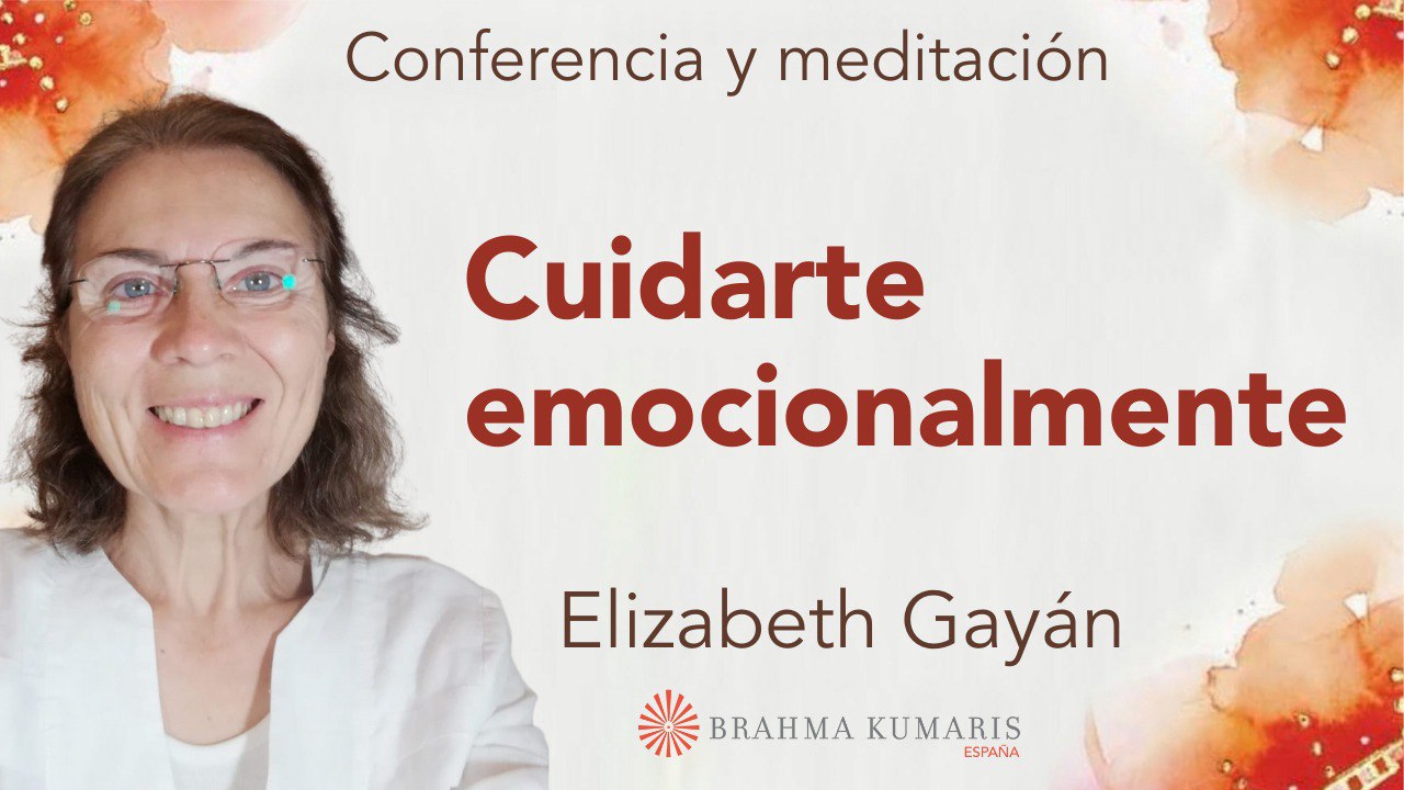 9 Noviembre 2024 Meditación y conferencia: Cuidarte emocionalmente