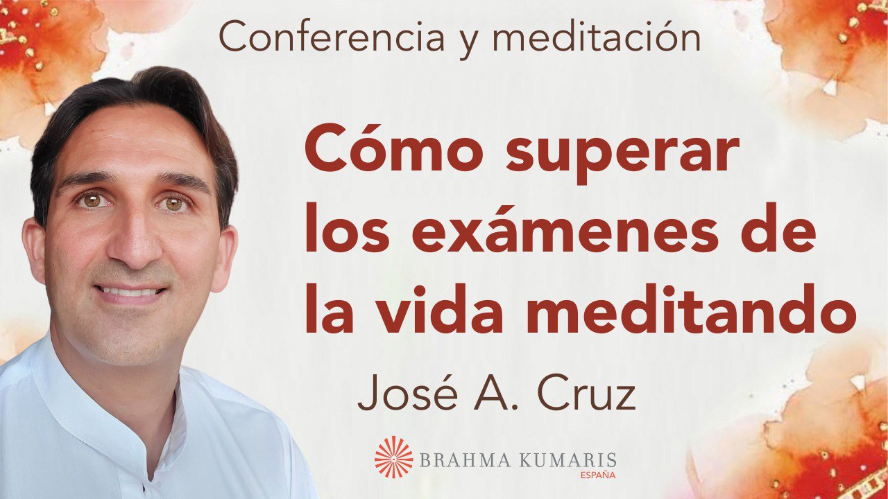 11 Diciembre 2024  Meditación y conferencia: Cómo superar los exámenes de la vida meditando