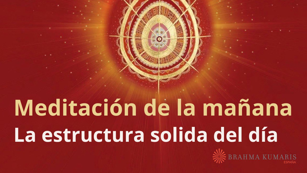 Meditación de la mañana:  La estructura solida del día, con José Mari Barrero (1 Junio 2024)