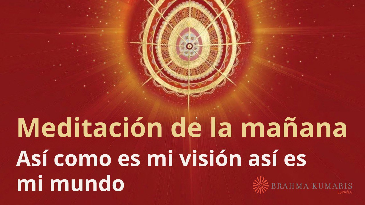 Meditación de la maña: Así como es mi visión así es mi mundo. con Esperanza Santos(19 Julio 2024)