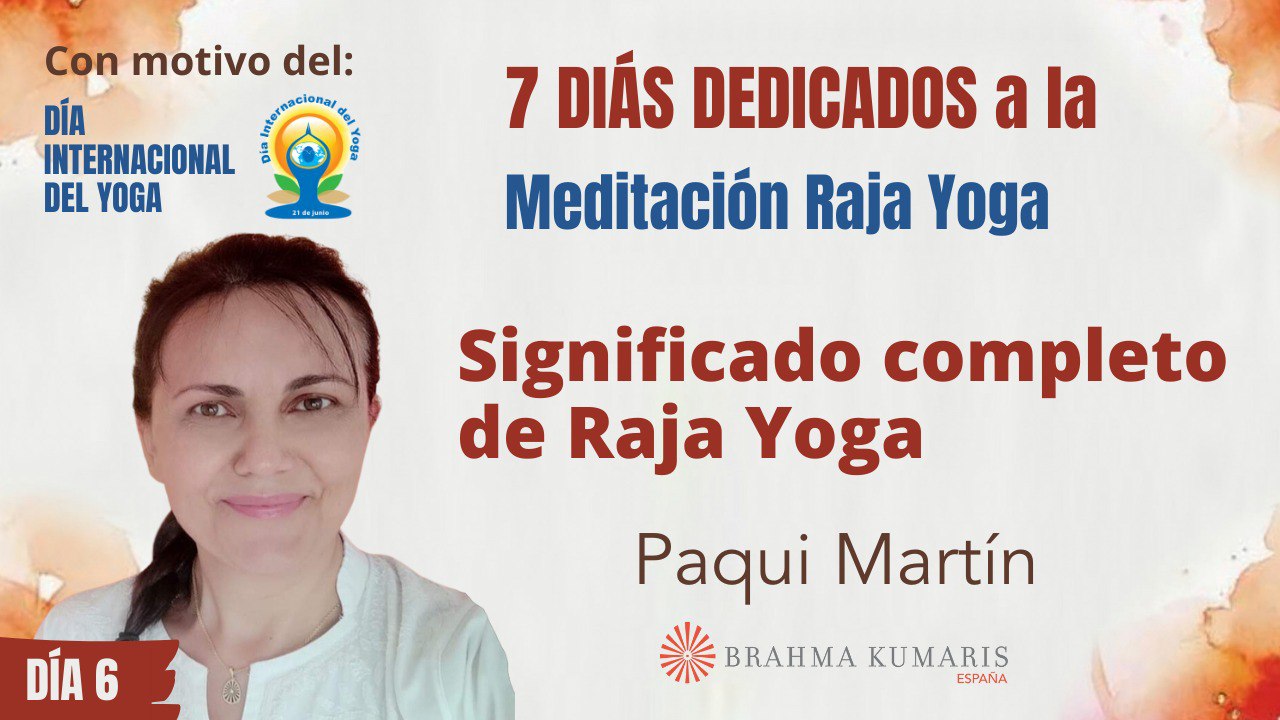 22Junio 2024  Meditación y conferencia: Significado completo de Raja Yoga