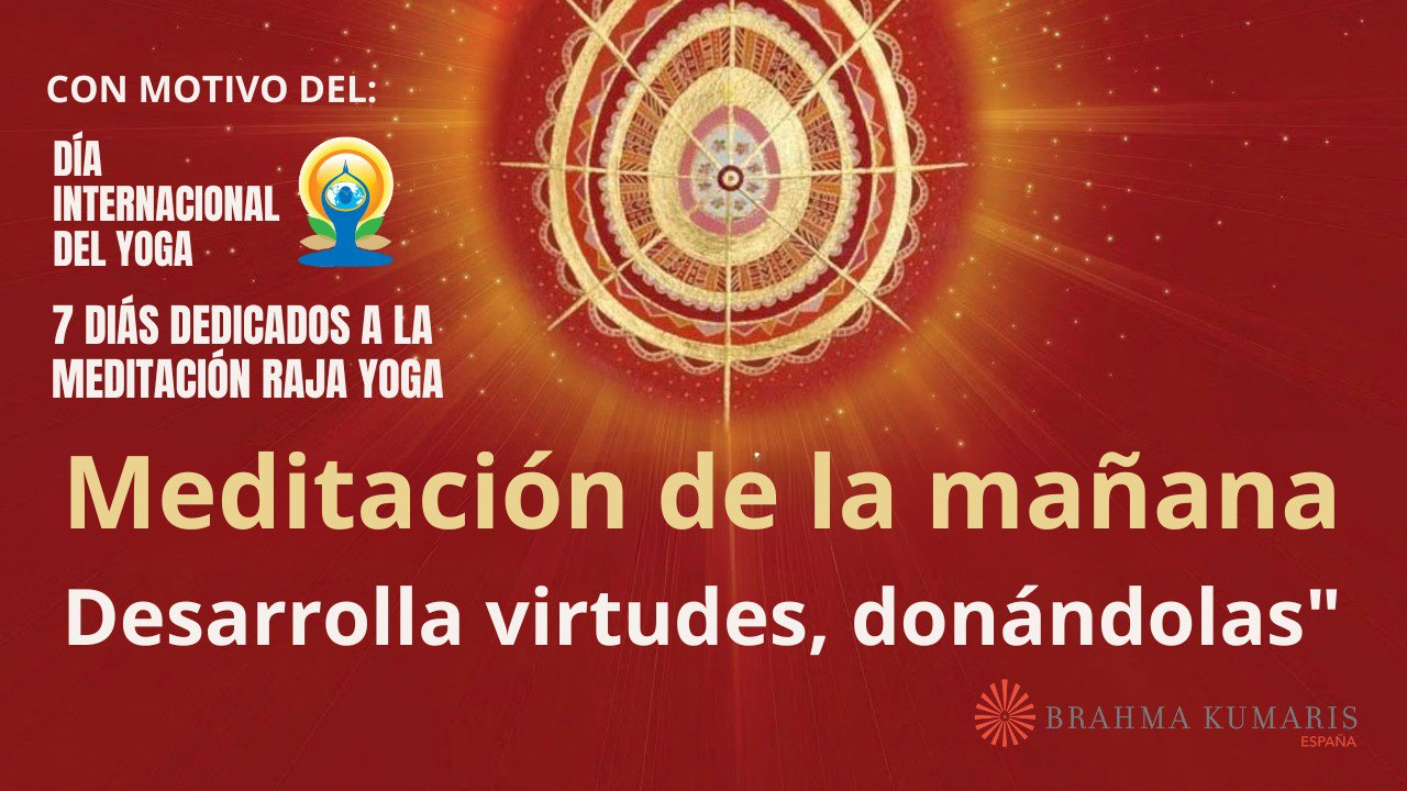 Meditación de la mañana:  Desarrolla virtudes, donándolas, con Enrique Simó (18 Junio 2024)