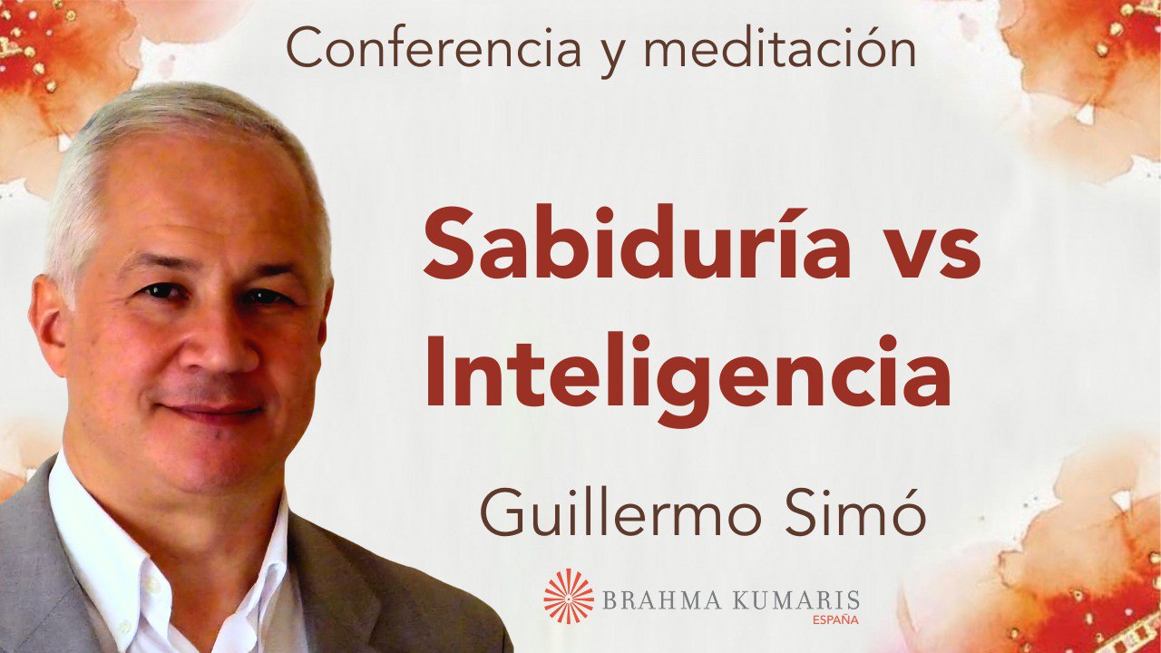 22 Octubre 2024 Meditación y conferencia: Sabiduría vs Inteligencia