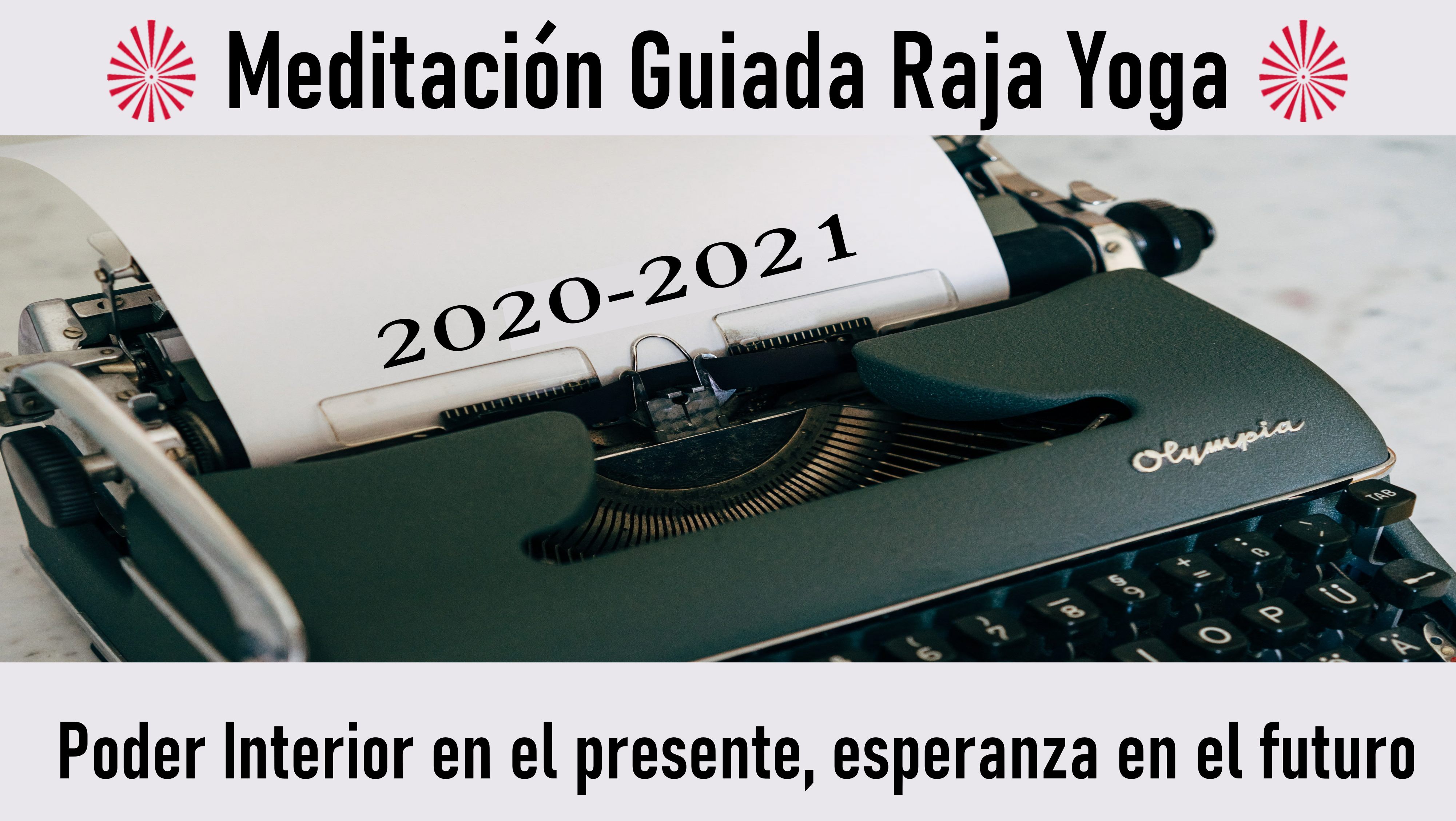 31 Agosto 2020  Meditación guiada: Poder Interior en el presente, esperanza en el futuro